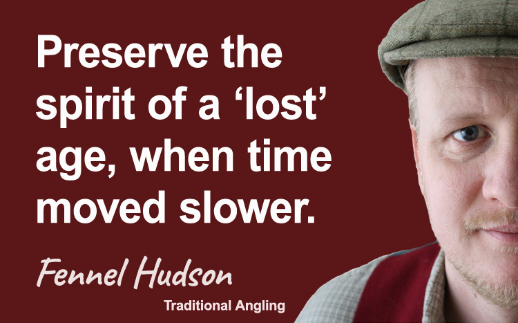 Preserve the spirit of a 'lost' age, when time moved slower. Fennel Hudson author quote.