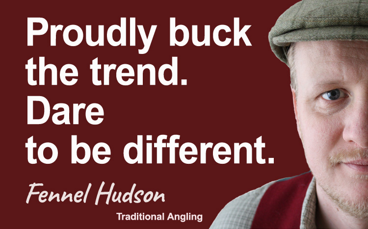 Buck the trend. Be different. Fennel Hudson author quote.
