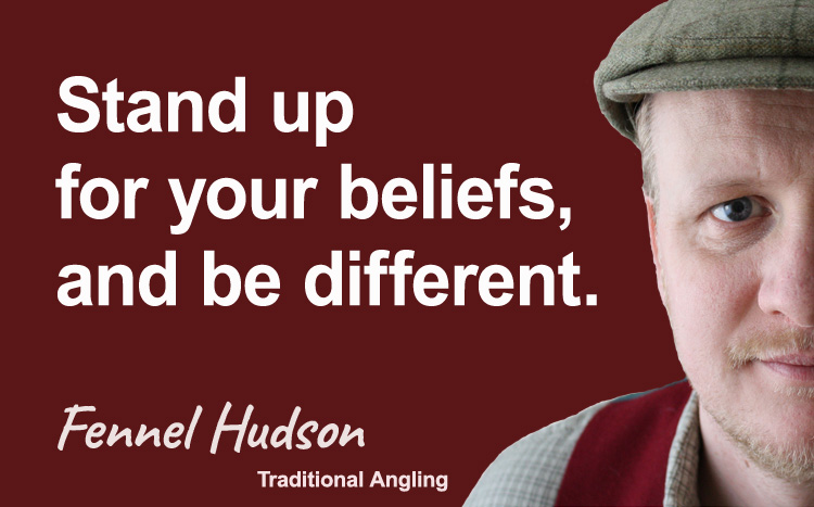 Stand up for your beliefs, and be different. Fennel Hudson author quote.