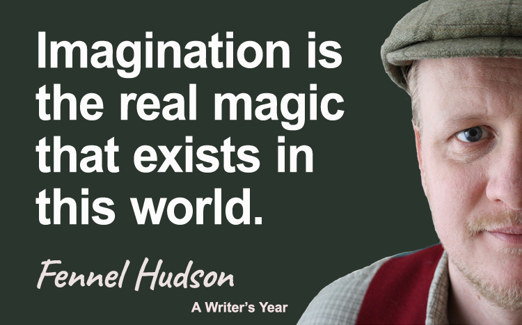 Imagination is the real magic that exists in this world. Fennel Hudson author quote.