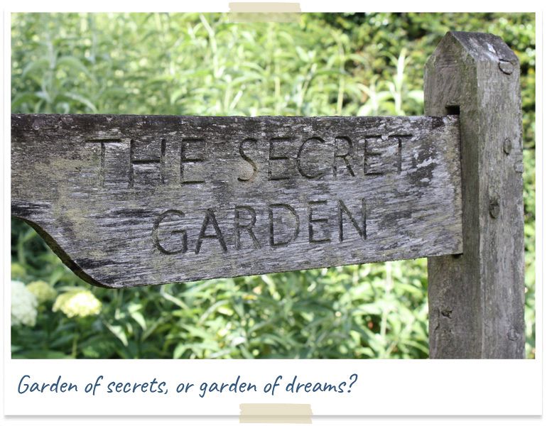 garden of secrets or garden of dreams?