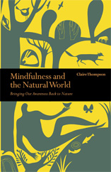 Mindfulness and the Natural World by Clare Thompson