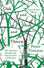 Oak, Ash, Thorn by Peter Fiennes