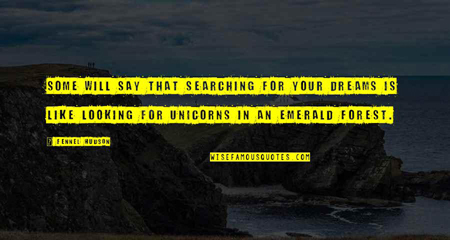 Fennel Hudson searching for dreams quote