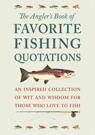 An Angler's Book of Favourite Fishing Quotations