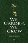 We Garden, We Grow by Fennel Hudson