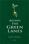 Along The Green Lanes by Fennel Hudson