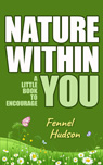 Nature Within You by Fennel Hudson