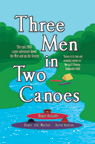 Three Men in Two Canoes, Annable, Murton, Hudson