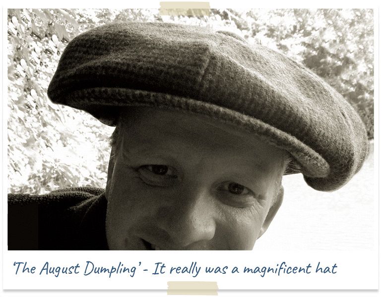 The august dumpling - a magnificent hat